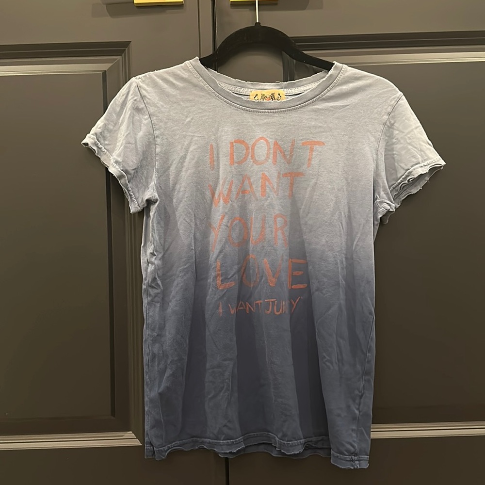 VINTAGE “I Don’t Want Your Love I Want Juicy” Juicy Couture T-shirt